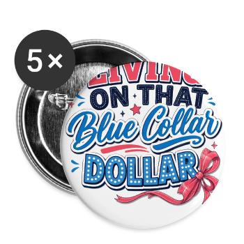 Blue Collar Dollar Work Pride Tee - Buttons large 2.2'' (5-pack) - white