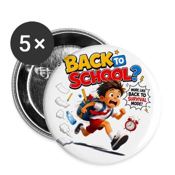 First Day Panic Survival Mode Humor - Buttons large 2.2'' (5-pack) - white