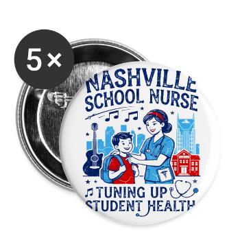 Nashville School Nurse Tuning Up Student Health - Buttons large 2.2'' (5-pack) - white