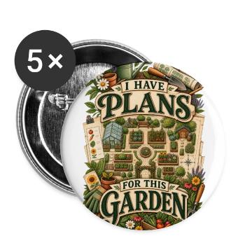 I Have Plans for This Garden - Buttons large 2.2'' (5-pack) - white