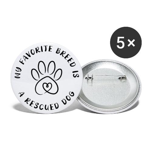 Favorite breed? Rescued dog! - Buttons large 2.2'' (5-pack)