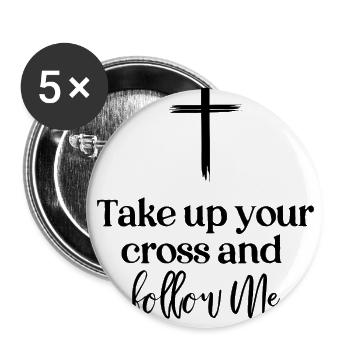 Take up your cross - Buttons large 2.2'' (5-pack) - white