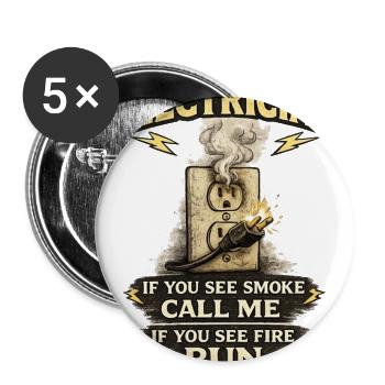 Funny Electrician If You See Smoke Call Me Shirt - Buttons large 2.2'' (5-pack) - white