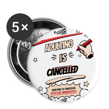 Adulting Is Cancelled Comic Tee - Buttons large 2.2'' (5-pack) - white