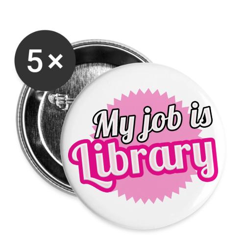 My job is Library - Buttons large 2.2'' (5-pack)