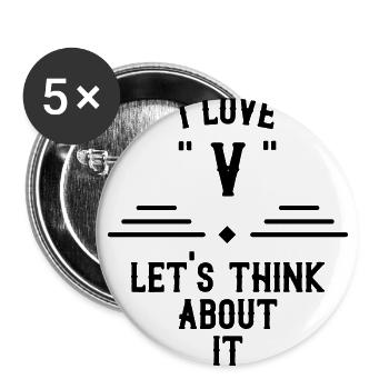 I LOVE V. VAGINA - Buttons large 2.2'' (5-pack) - white