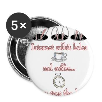 Internet Rabbit Holes and Coffee - Buttons large 2.2'' (5-pack) - white
