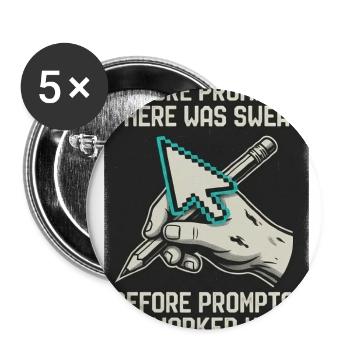 Hard Work Before Prompts - Buttons large 2.2'' (5-pack) - white