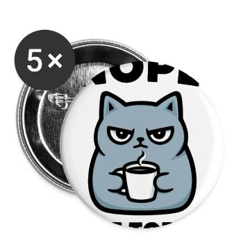Nope Not Today - Coffee Cat - Buttons large 2.2'' (5-pack) - white