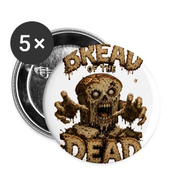 Bread of the Dead - Zombie Bread Monster Funny Hor - Buttons large 2.2'' (5-pack) - white