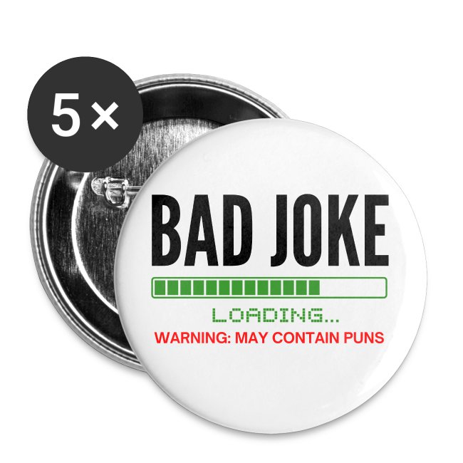 Bad Joke Loading, Warning: May Contain Puns