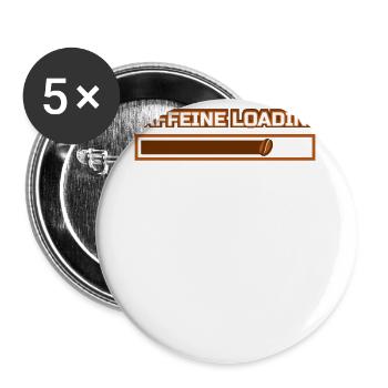 Caffeine loading for coffee addicts - Buttons large 2.2'' (5-pack) - white