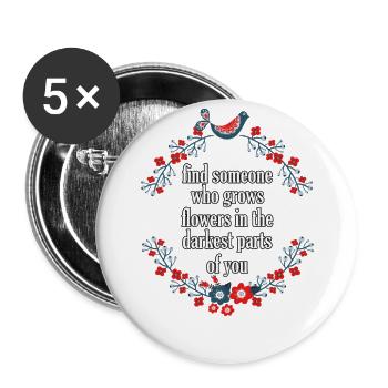 Grow Through Darkness Floral Quote - Buttons large 2.2'' (5-pack) - white