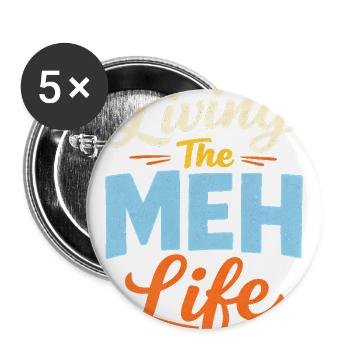 Sarcasm Living The Meh Life Funny Men's - Buttons large 2.2'' (5-pack) - white