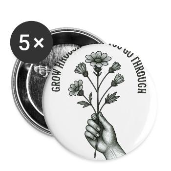Grow Through What You Go Through - Buttons large 2.2'' (5-pack) - white