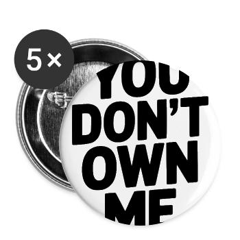 You Don't Own Me - Buttons large 2.2'' (5-pack) - white