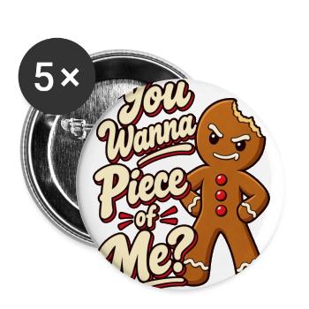 Gingerbread Swagger You Wanna Piece of Me - Buttons large 2.2'' (5-pack) - white