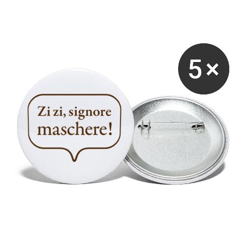 Don Giovanni: Zi zi, signore maschere! (bubble) - Buttons large 2.2'' (5-pack)