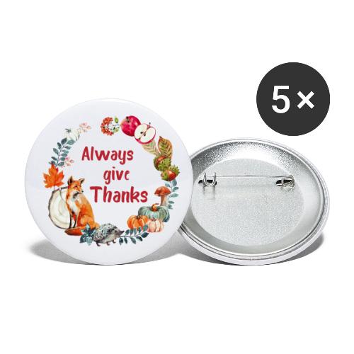 Always give thanks - Buttons large 2.2'' (5-pack)