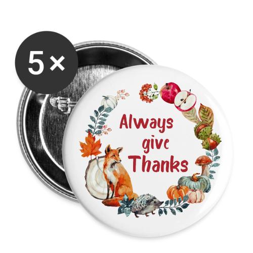 Always give thanks - Buttons large 2.2'' (5-pack)