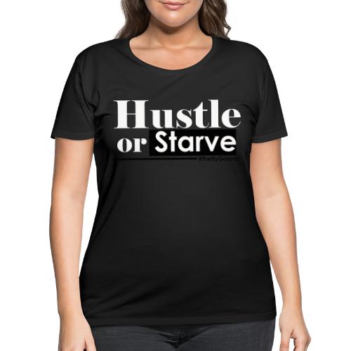 Hustle or Starve - Pretty Goons - Women's Curvy T-Shirt