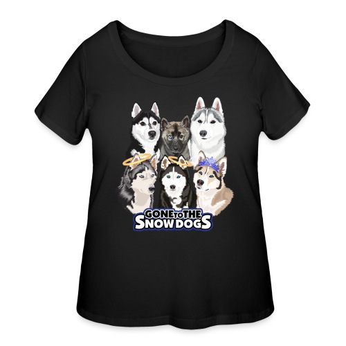 The Gone to the Snow Dogs Husky Pack! - Women's Curvy T-Shirt