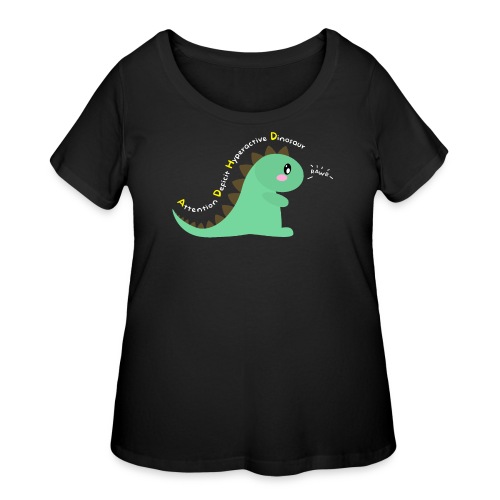 Attention Deficit Hyperactive Dinosaur (Center) - Women's Curvy T-Shirt