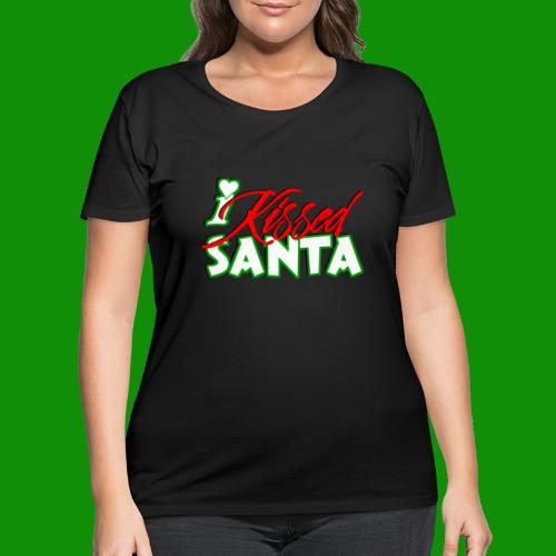 I Kissed Santa - Women's Curvy T-Shirt