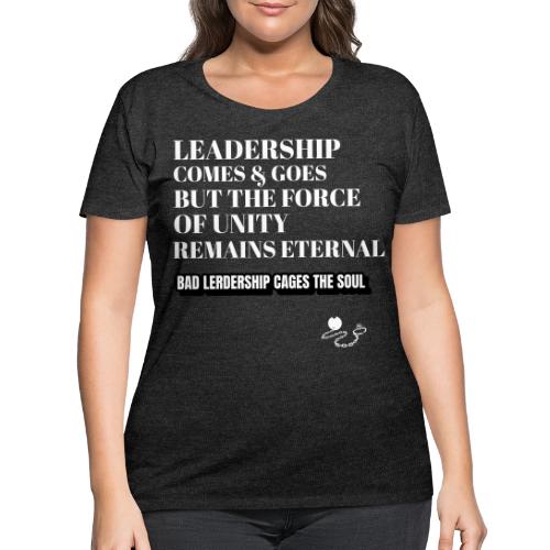 Leadership Comes & Goes - Women's Curvy T-Shirt