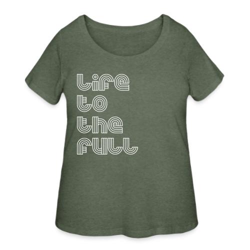 Full Life White - Women's Curvy T-Shirt