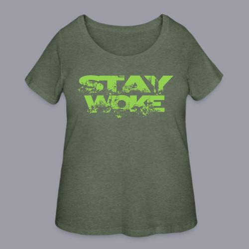 STAY WOKE - Women's Curvy T-Shirt