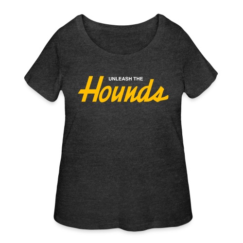 Unleash The Hounds (Sports Specialties) - Women's Curvy T-Shirt