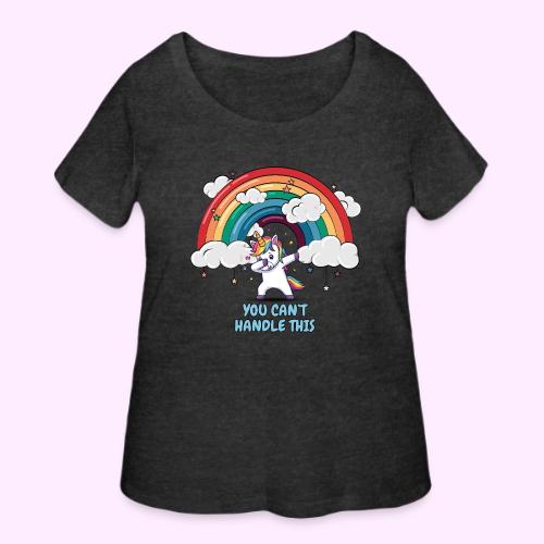 You Can t Handle This - Women's Curvy T-Shirt