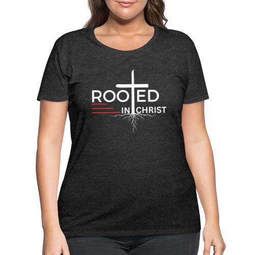 Rooted in Christ (white) - Colossians 2:7 - Women's Curvy T-Shirt