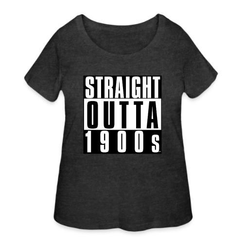 STRAIGHT OUTTA 1900S - Women's Curvy T-Shirt