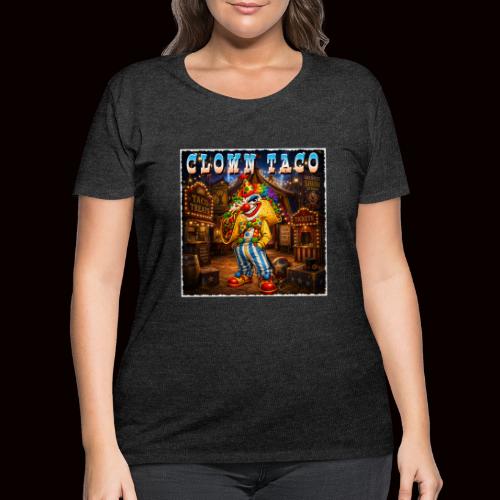 The Clown Taco Circus Humor Character - Women's Curvy T-Shirt