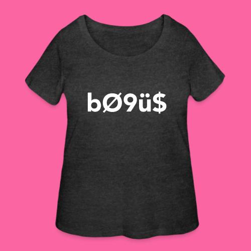 Entirely Bogus - Women's Curvy T-Shirt