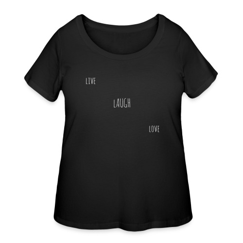 Live Laugh Love - Women's Curvy T-Shirt