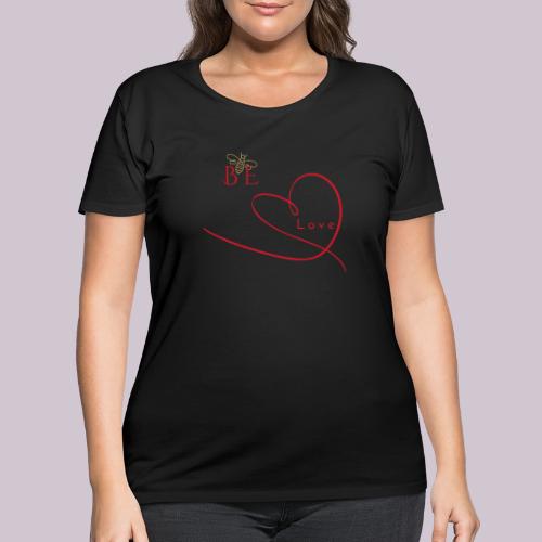 BE LOVE - Women's Curvy T-Shirt