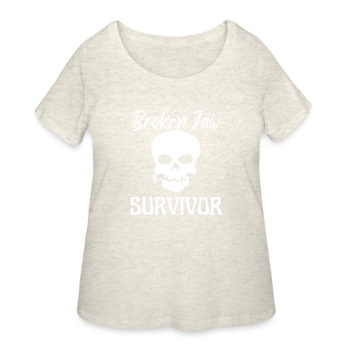 Broken Jaw Survivor Tee Funny Jaw Bone Fracture - Women's Curvy T-Shirt