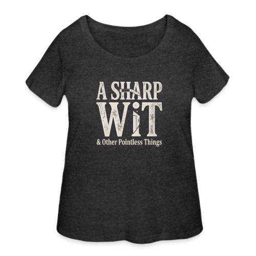 A Sharp Wit & Other Pointless Things - Knife Pun - Women's Curvy T-Shirt