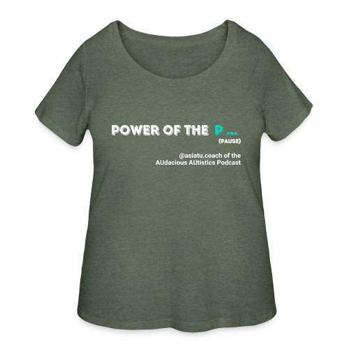 Power of the...Pause - Women's Curvy T-Shirt