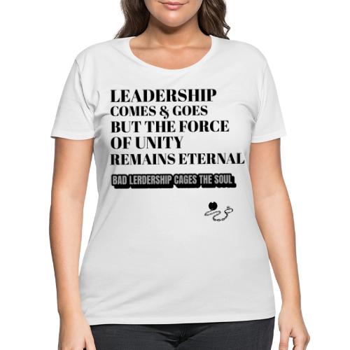 Leadership Comes & Goes - Women's Curvy T-Shirt