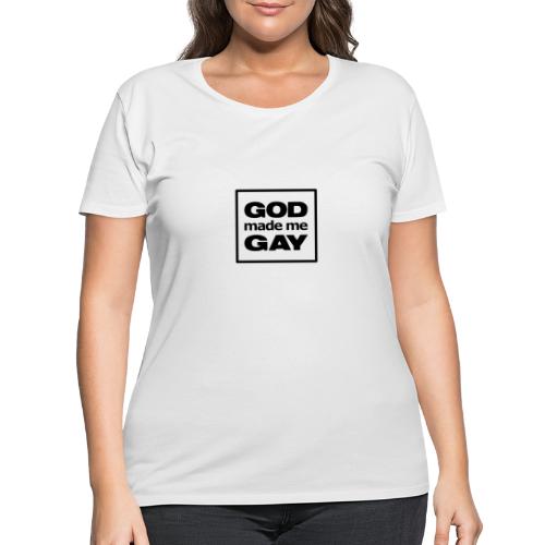 God made me gay - Women's Curvy T-Shirt
