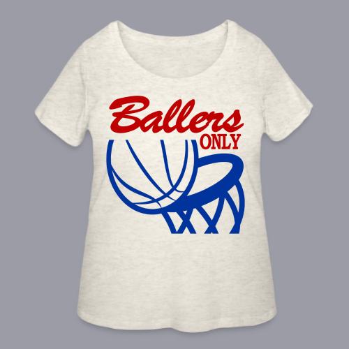 BALLERS ONLY - Women's Curvy T-Shirt