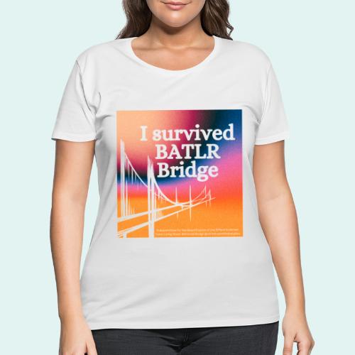 I survived BATLR Bridge - Women's Curvy T-Shirt