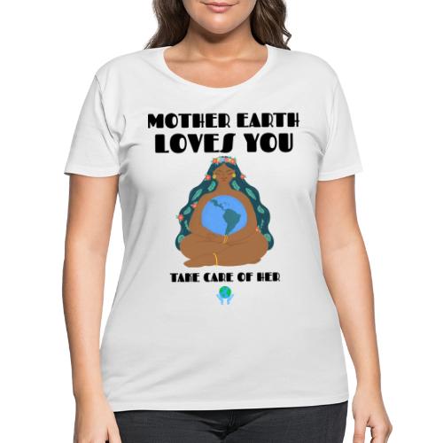 Mother Earth Loves You - Women's Curvy T-Shirt