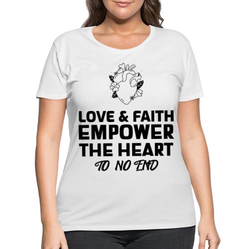 Love & Faith Empower The Heart To No End - Women's Curvy T-Shirt