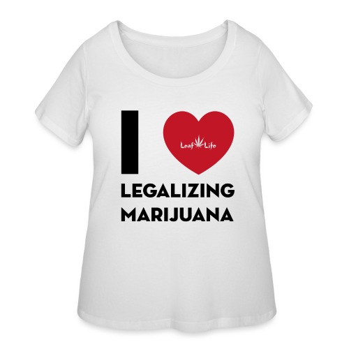 I Heart Legalizing Marijuana - Women's Curvy T-Shirt