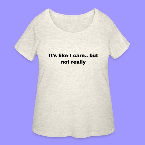 Not really bright - Women's Curvy T-Shirt